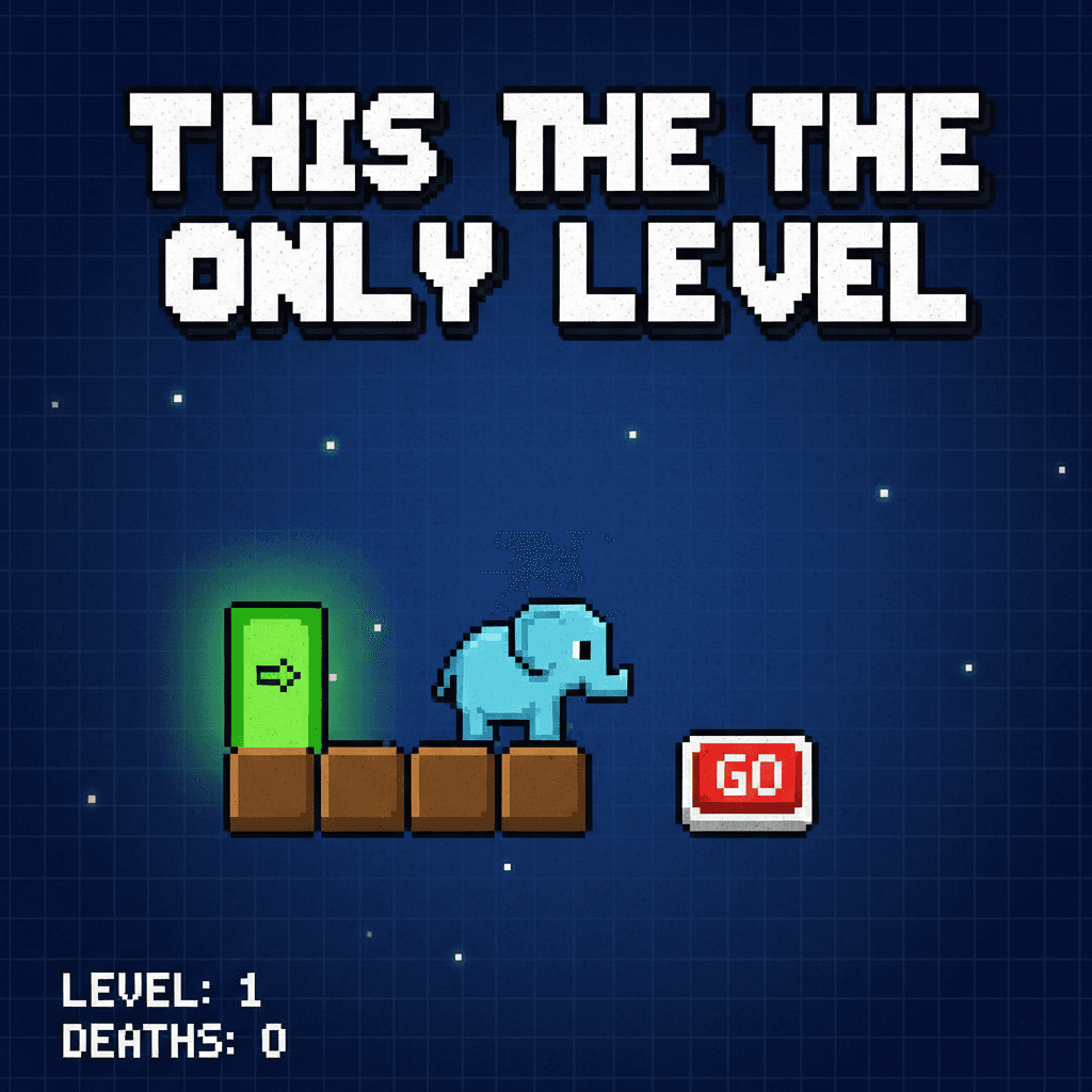 This Is The Only Level